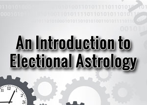 An Introduction to Electional Astrology